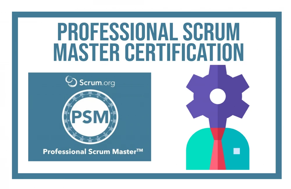 Professional Scrum Master (PSM) Certification Training