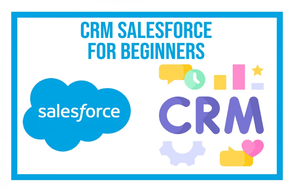CRM Salesforce for Beginners