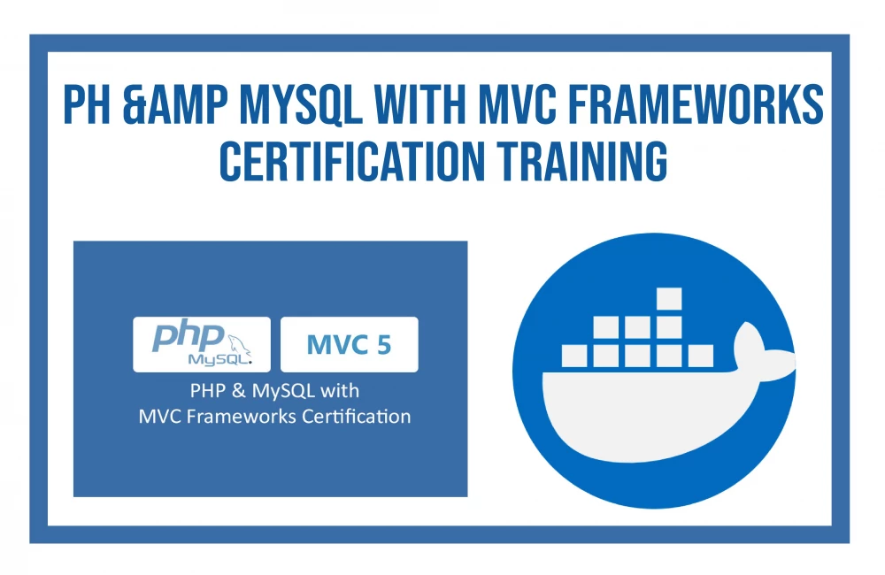 PH & amp MySQL with MVC Frameworks Certification Training 
