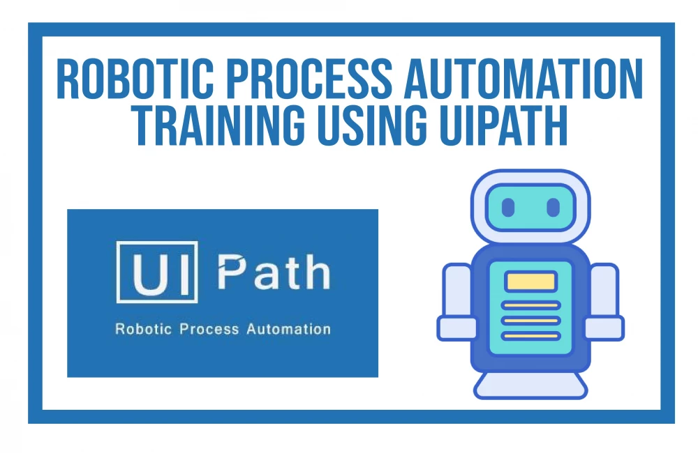 Robotic Process Automation Training using UIPath