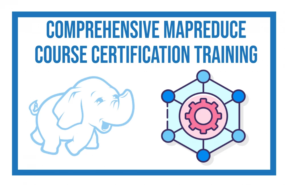 Comprehensive MapReduce Certification Training